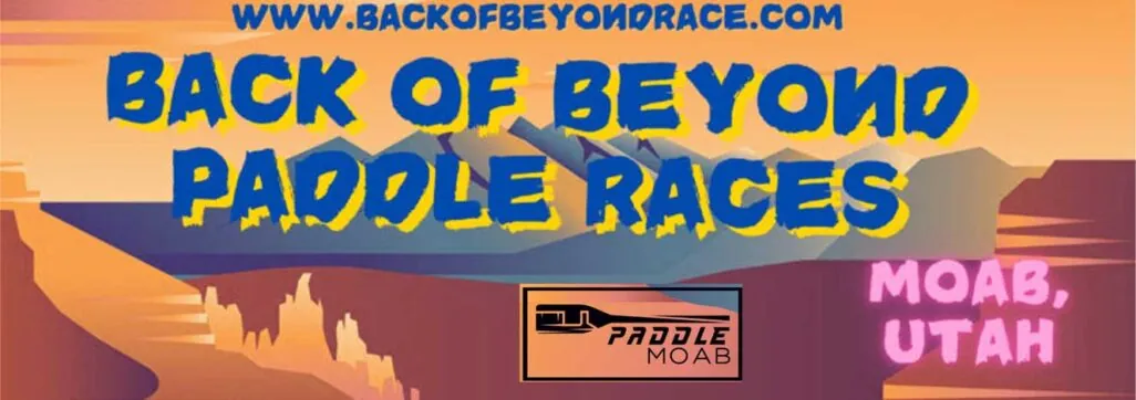 Promotional banner for Back of Beyond Paddle Races in Moab, Utah.